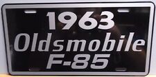 1963 OLDSMOBILE F-85 METAL LICENSE PLATE FITS OLDS CUTLASS 331 350 400 MUSCLECAR picture