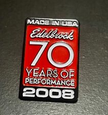 Edelbrock 70 Years of Performance 2008 Made In USA Pin Collectible Lapel Hat Pin picture