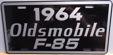 1964 OLDSMOBILE F-85 METAL LICENSE PLATE FITS OLDS CUTLASS 331 350 400 MUSCLECAR picture