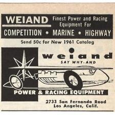 WEIAND POWER & RACING EQUIPMENT 1961 VINTAGE PRINT AD CALIFORNIA MARINE HIGHWAY picture