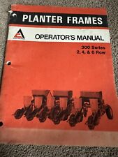ALLIS CHALMERS PLANTER FRAMES 300 SERIES 2, 4 & 6 ROW OPERATORS MANUAL NOS picture