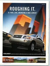 2002 TOYOTA HIGHLANDER ROUGHING IT IN THE CITY PRINT AD Z2744 picture