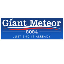 Giant Meteor 2024 Sticker - Just End It Car Truck Bumper Vinyl Decal funny FS679 picture