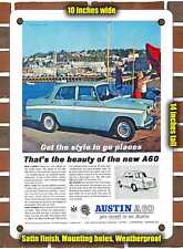 METAL SIGN - 1962 Austin A60 Get the Style to Go Places - 10x14 Inches picture