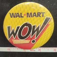 Walmart WOW Brand Button Badge Hat Vest Pinback Pin Employee Promo 0 grams fat picture