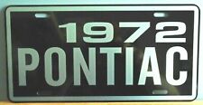 METAL LICENSE PLATE 1972 PONTIAC FITS TEMPEST VENTURA BONNEVILLE CATALINA LEMANS picture