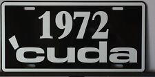 METAL LICENSE PLATE 1972 CUDA FITS PLYMOUTH E BODY MOPAR 340 383 440 PRO STOCK picture