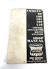 Comet Torque Converter Drive Systems Shop Manual Booklet 90, 100, 101, 102, 110 picture