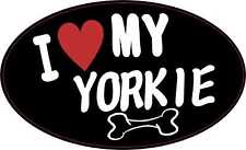 Oval I Love My Yorkie Vinyl Sticker Car Truck Vehicle Bumper Decal picture