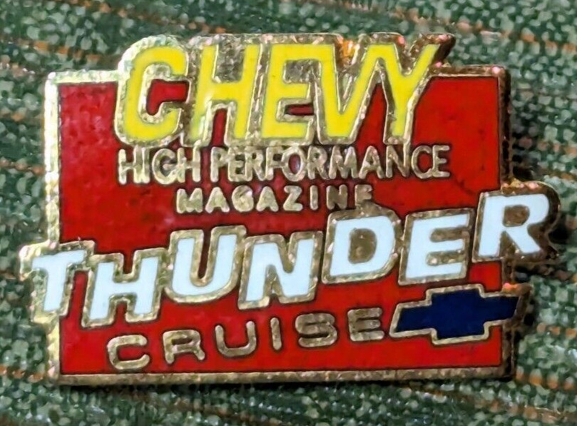 Chevy High Performance magazine Thunder Cruise Pin Button GM Bring the Thunder