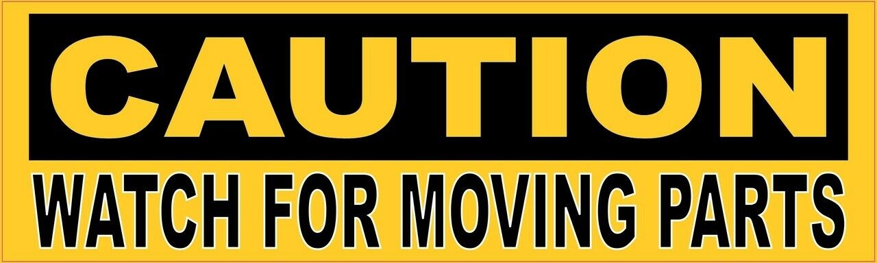 10in x 3in Caution Watch For Moving Parts Sticker Car Truck Vehicle Bumper Decal