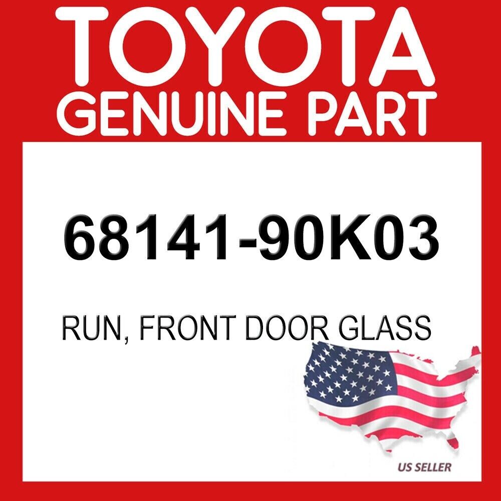 TOYOTA GENUINE 68141-90K03 RUN, FRONT DOOR GLASS OEM