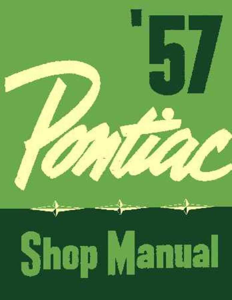 1957 Pontiac Catalina Chieftain Star Shop Service Repair Manual