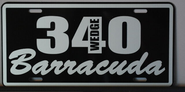 METAL LICENSE PLATE 340 BARRACUDA WEDGE FITS PLYMOUTH E BODY MOPAR SMALL BLOCK