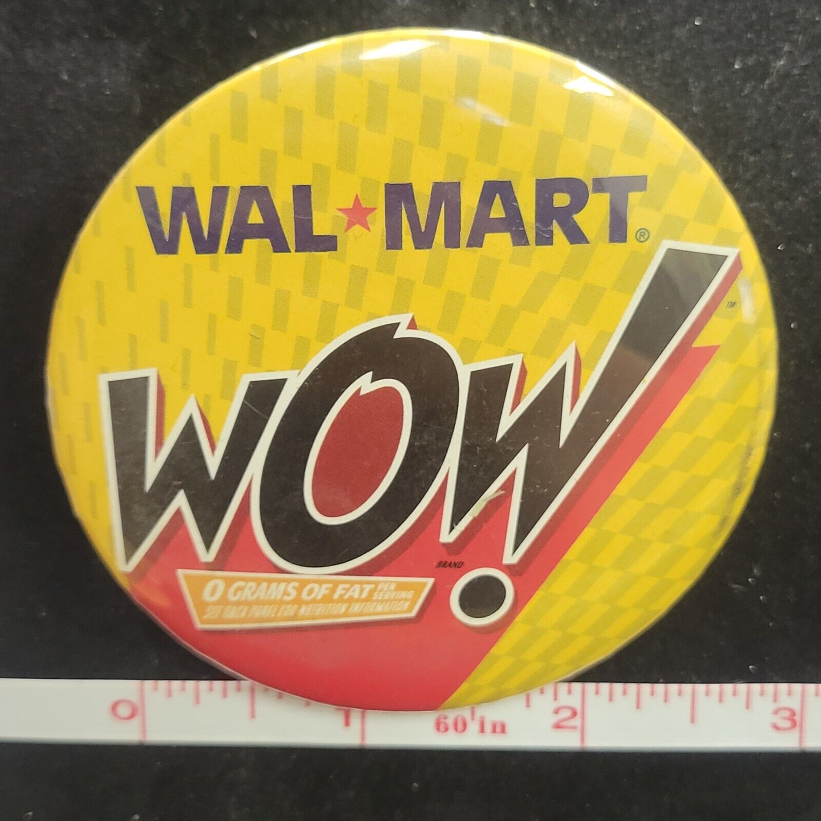 Walmart WOW Brand Button Badge Hat Vest Pinback Pin Employee Promo 0 grams fat