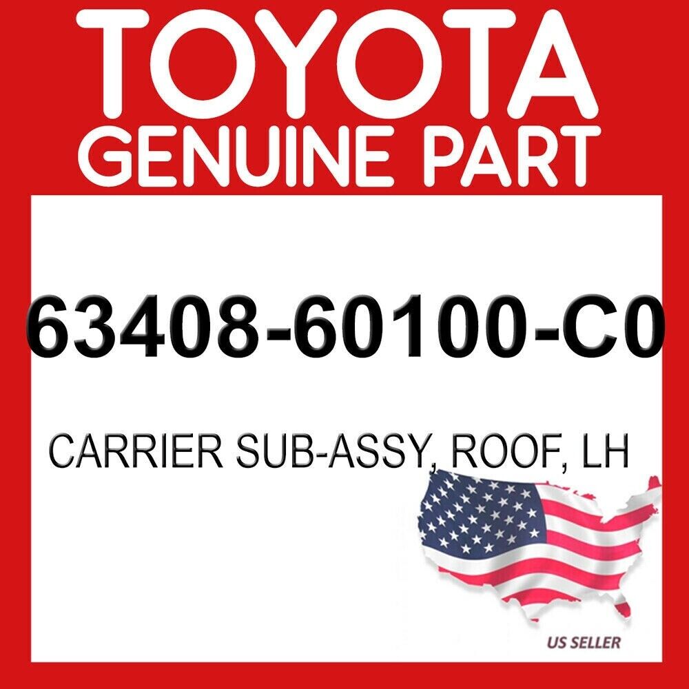 TOYOTA GENUINE 63408-60100-C0 CARRIER SUB-ASSY, ROOF, LH OEM