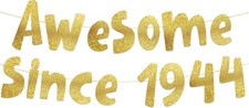 Pre-Strung Awesome Since 1944 Gold Glitter Banner - Funny 81st Birthday and Anni picture