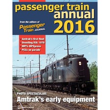 PASSENGER TRAIN ANNUAL 2016: Amtrak's Early Equipment, PCCs, VIA, TGV (NEW BOOK) picture