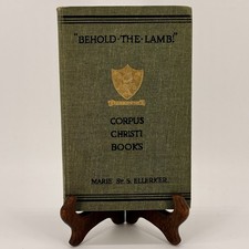 Behold the Lamb Marie Ellerker 1912 Catholic Holy Mass Antique Book 3rd Ed picture