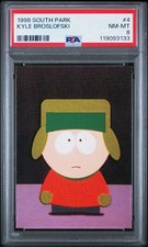 *GRADED PSA 8* 1998 South Park 4 KYLE BROSLOFSKI True Rookie Card POP 19/18^ HTF picture