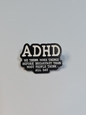 ADHD Pin We Think More Things Before Breakfast Than Most People Think All Day picture