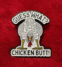 GUESS WHAT? CHICKEN BUTT enamel pin - funny saying - picture