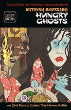 Anthony Bourdain Joel Rose Anthony Bourdain's Hungry Ghosts (Hardback) picture