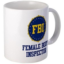 11oz mug FBI Female Body Inspector - White Ceramic Coffee/Tea Cup picture