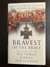 Bravest Of The Brave : The Story Of The Victoria Cross HC/DJ picture