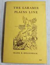 Laramie Plains Line: Laramie, Wyoming to Coalmont, Colorado by Frank Hollenback picture