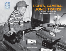 Lights, Camera, Lionel Trains a Photo History of an American Icon picture