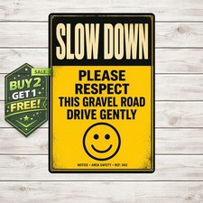 Please Slow Save Our Gravel Alert Notice Metal Warning Sign picture