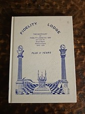 Fidelity Lodge The Centenary Of Fidelity Lodge No. 1659 Plus II Years Masonic picture