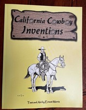 New CALIFORNIA COWBOY INVENTIONS By Ernest Morris 2003 Signed 1st Edition picture