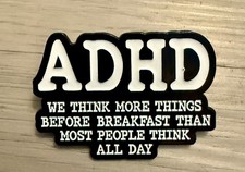 ADHD Pin We Think More Things Before Breakfast Than Most People Think All Day picture