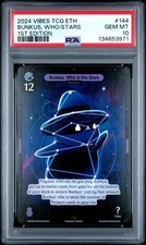 2024 VIBES TCG ENTER THE HUDDLE 1ST EDITION #144 BUNKUS, WHO IS THE STARS PSA 10 picture