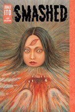 Smashed: Junji Ito Story Collection picture