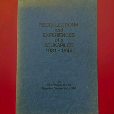 WW2 STUKA PILOT 1931-1945 RECOLLECTIONS & EXPERIENCES PW HOZZEL GENERAL GAF picture