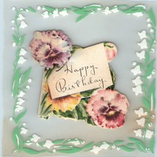 c1940s Sugar N' Spice Birthday Card Die Cut Pansy Lily of the Valley Celluloid picture