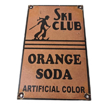 Vintage Ski Club Soda Sign - Orange Soda Beverage Double Cola Pop Gas Pump Sign picture