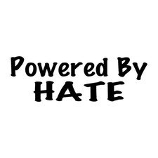 Powered By Hate Decal Sticker Black Die Cut Vinyl picture