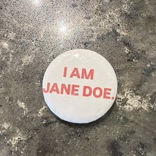 I Am Jane Doe Pin Button picture