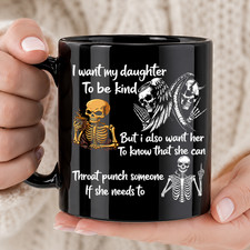  I Want My Daughter to Be Kind Black Mug - Mug 11oz picture
