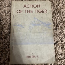 Action of the Tiger:Saga of the 437th Troop Carrier Group Signed/Inscribed Guild picture