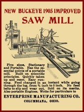 1905 Enterprise Mfg. NEW Metal Sign: Buckeye Saw Mill - Columbiana, OhiO picture