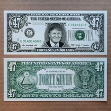 Donald Trump $47 Bill Collectible Memorabilia Forty Seven Dollar 47th President picture