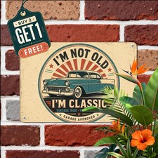 Not Old Classic Retro Metal Sign Funny Vintage Birthday Tin Wall Plaque picture