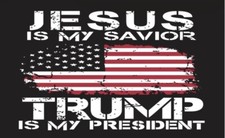 100 JESUS Is My Savior TRUMP Is My President 4x6 Refrigerator MAGNET picture