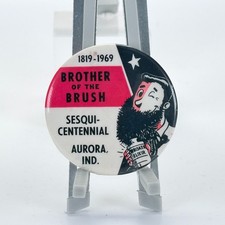 1969 Aurora Indiana Sesquicentennial Brother Of The Brush Pinback Button picture