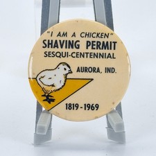 1969 Aurora Indiana Sesquicentennial Shaving Permit Chicken Pinback Button picture
